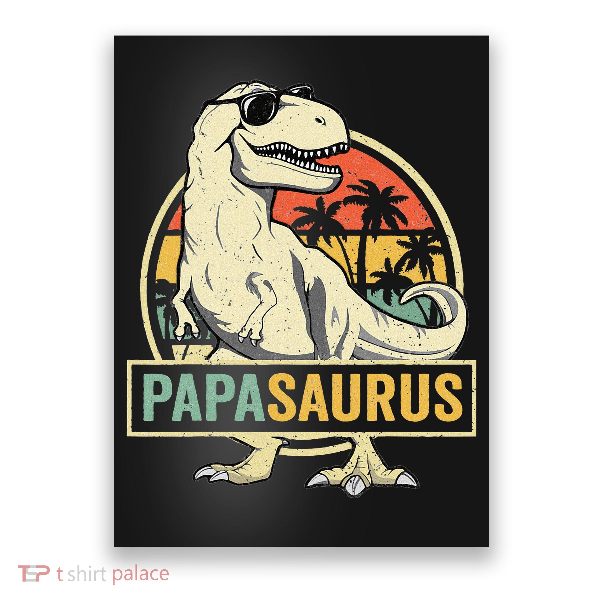 Papasaurus T Rex Dinosaur Papa Saurus Family Matching Poster