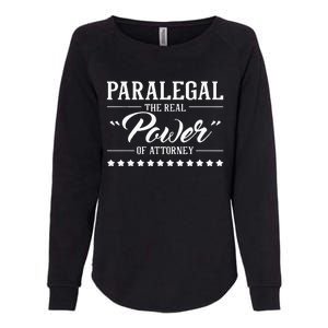 Paralegal The Real Power Of Attorney Attorney Assistant Womens California Wash Sweatshirt