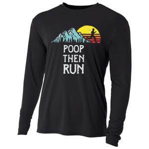 Poop Then Run! Funny Trail Running Graphic Cooling Performance Long Sleeve Crew