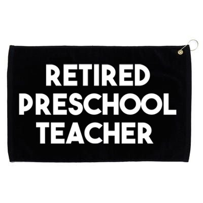 Preschool Teacher Retiret Retired Preschool Teacher Cool Gift Grommeted Golf Towel