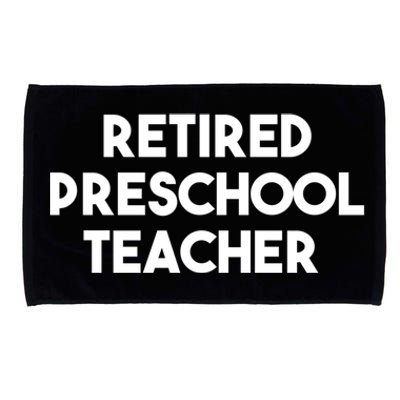 Preschool Teacher Retiret Retired Preschool Teacher Cool Gift Microfiber Hand Towel