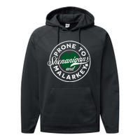 Prone To Shenanigans And Malarkey St Patricks Day Performance Fleece Hoodie