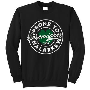 Prone To Shenanigans And Malarkey St Patricks Day Sweatshirt