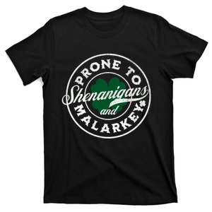 Prone To Shenanigans And Malarkey St Patricks Day T-Shirt