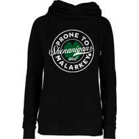 Prone To Shenanigans And Malarkey St Patricks Day Womens Funnel Neck Pullover Hood