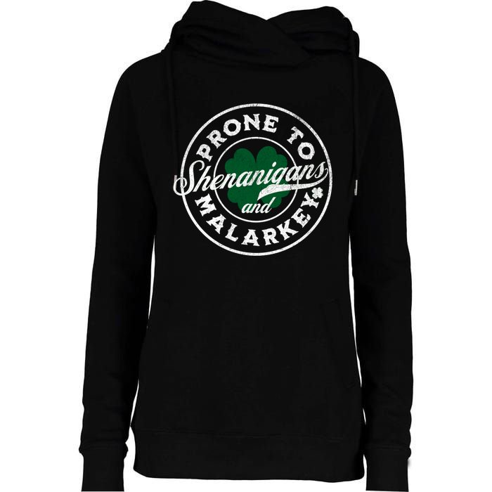 Prone To Shenanigans And Malarkey St Patricks Day Womens Funnel Neck Pullover Hood