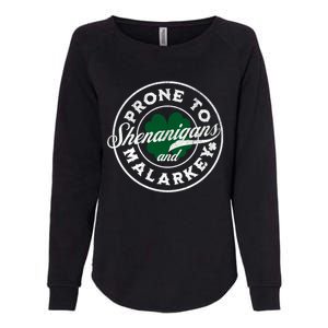 Prone To Shenanigans And Malarkey St Patricks Day Womens California Wash Sweatshirt