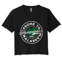 Prone To Shenanigans And Malarkey St Patricks Day Women's Crop Top Tee