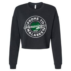 Prone To Shenanigans And Malarkey St Patricks Day Cropped Pullover Crew