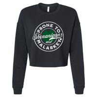 Prone To Shenanigans And Malarkey St Patricks Day Cropped Pullover Crew