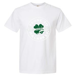 Prone To Shenanigans And Malarkey St Patricks Day Garment-Dyed Heavyweight T-Shirt