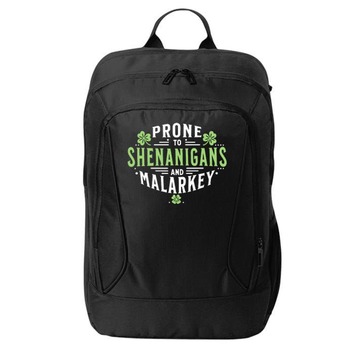 Prone To Shenanigans Malarkey Fun Clovers St Patricks Day City Backpack