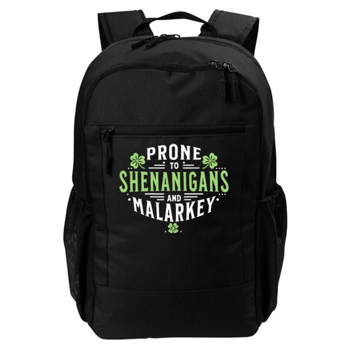 Prone To Shenanigans Malarkey Fun Clovers St Patricks Day Daily Commute Backpack