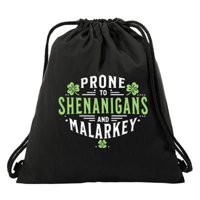 Prone To Shenanigans Malarkey Fun Clovers St Patricks Day Drawstring Bag