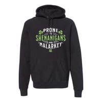 Prone To Shenanigans Malarkey Fun Clovers St Patricks Day Premium Hoodie