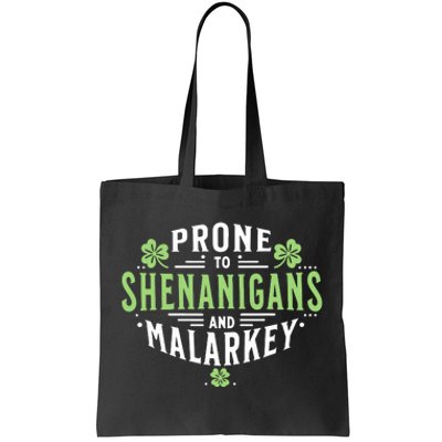 Prone To Shenanigans Malarkey Fun Clovers St Patricks Day Tote Bag