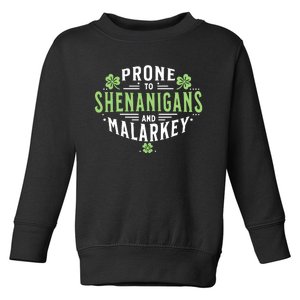 Prone To Shenanigans Malarkey Fun Clovers St Patricks Day Toddler Sweatshirt