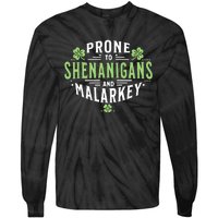 Prone To Shenanigans Malarkey Fun Clovers St Patricks Day Tie-Dye Long Sleeve Shirt