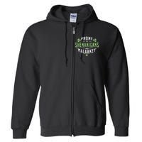 Prone To Shenanigans Malarkey Fun Clovers St Patricks Day Full Zip Hoodie