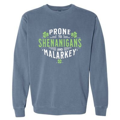 Prone To Shenanigans Malarkey Fun Clovers St Patricks Day Garment-Dyed Sweatshirt