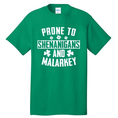 Prone To Shenanigans And Malarkey Irish Shamrock Leprechaun Tall T-Shirt