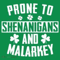 Prone To Shenanigans And Malarkey Irish Shamrock Leprechaun Tall T-Shirt