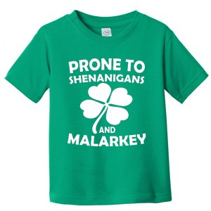 Prone To Shenanigans And Malarkey St Patricks Day Toddler T-Shirt