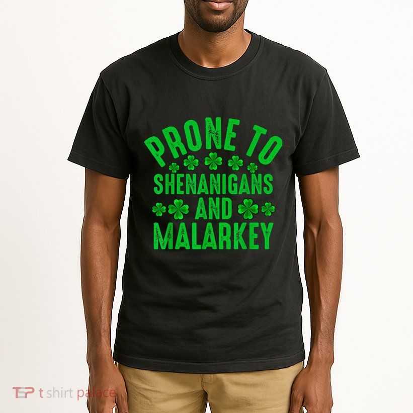 Prone To Shenanigans And Malarkey Irish Shamrock Leprechaun Tall T-Shirt