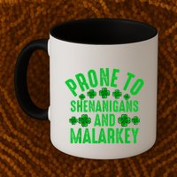 Prone To Shenanigans And Malarkey Irish Shamrock Leprechaun Mug