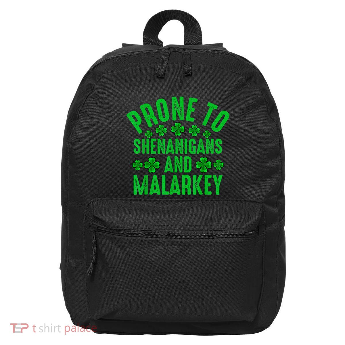 Prone To Shenanigans And Malarkey Irish Shamrock Leprechaun 16 in Basic Backpack