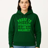 Prone To Shenanigans And Malarkey Irish Shamrock Leprechaun Hoodie