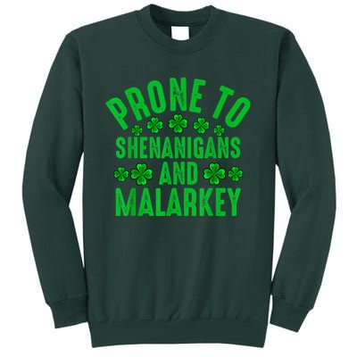 Prone To Shenanigans And Malarkey Irish Shamrock Leprechaun Tall Sweatshirt