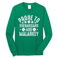 Prone To Shenanigans And Malarkey St Patricks Day Long Sleeve Shirt