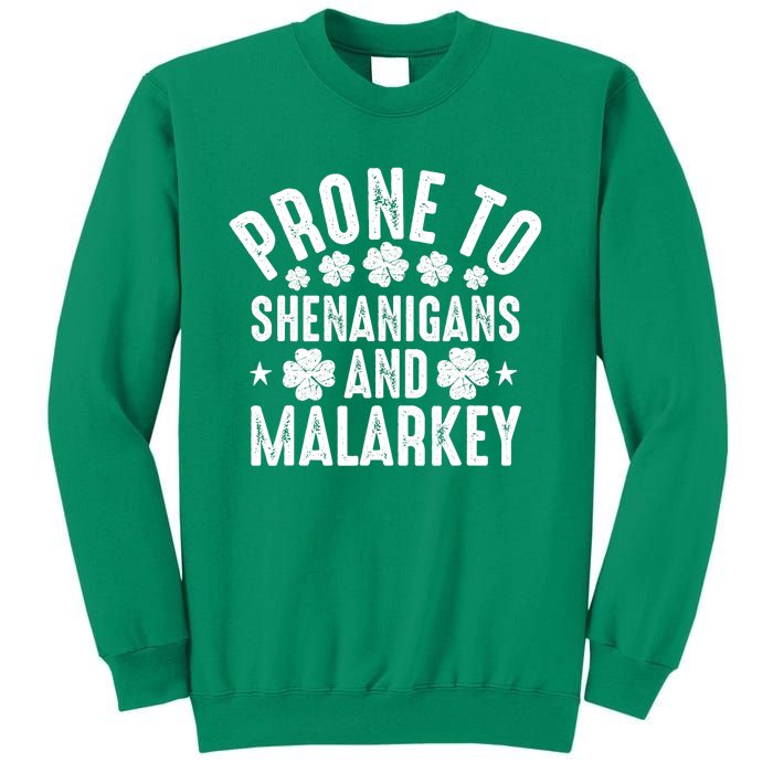 Prone To Shenanigans And Malarkey St Patricks Day Sweatshirt