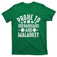 Prone To Shenanigans And Malarkey St Patricks Day T-Shirt