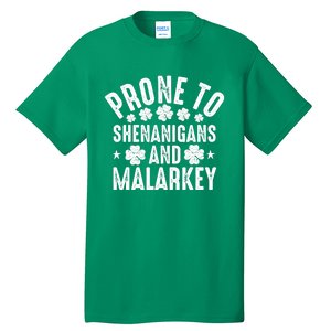 Prone To Shenanigans And Malarkey St Patricks Day Tall T-Shirt