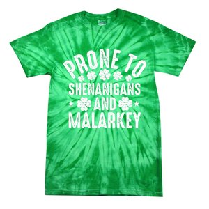 Prone To Shenanigans And Malarkey St Patricks Day Tie-Dye T-Shirt