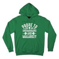 Prone To Shenanigans And Malarkey St Patricks Day Tall Hoodie