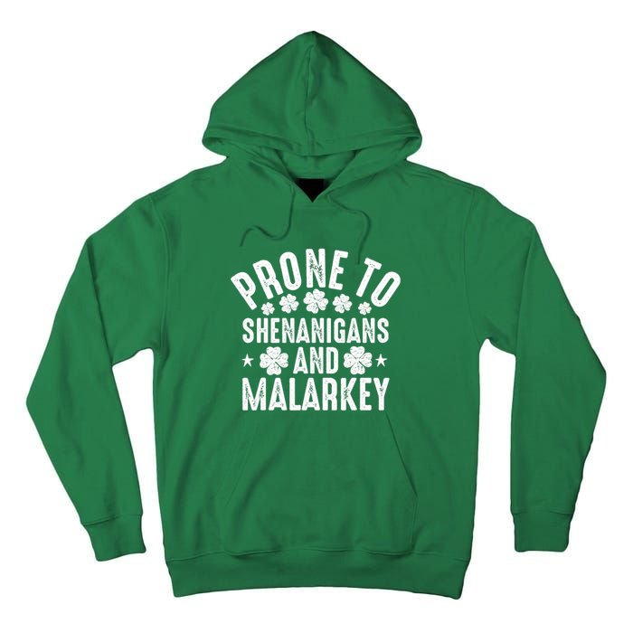 Prone To Shenanigans And Malarkey St Patricks Day Tall Hoodie