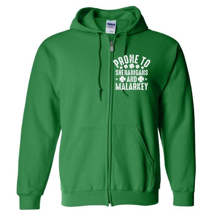 Prone To Shenanigans And Malarkey St Patricks Day Full Zip Hoodie