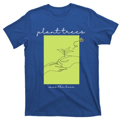 Plant Trees Save The Bees: Environt/nature Conservation Gift T-Shirt