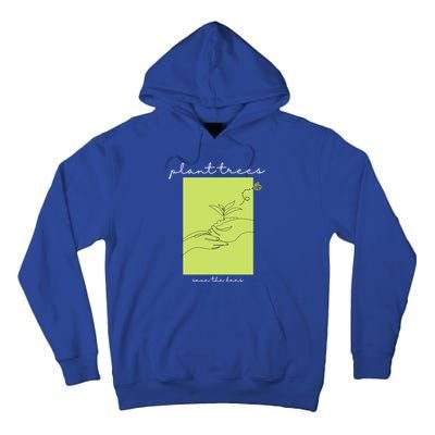 Plant Trees Save The Bees: Environt/nature Conservation Gift Tall Hoodie