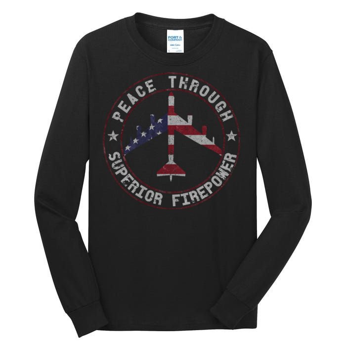 Peace Through Superior Firepower B 52 Stratofortress Design Tall Long Sleeve T-Shirt