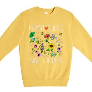 Plant These Save Bees Wildflower Earth Day Support Bee Lover Premium Crewneck Sweatshirt