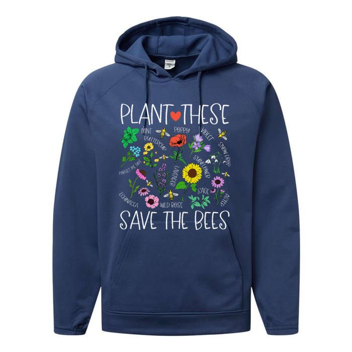 Plant These Save Bees Wildflower Earth Day Support Bee Lover Performance Fleece Hoodie