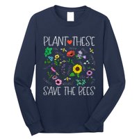 Plant These Save Bees Wildflower Earth Day Support Bee Lover Long Sleeve Shirt