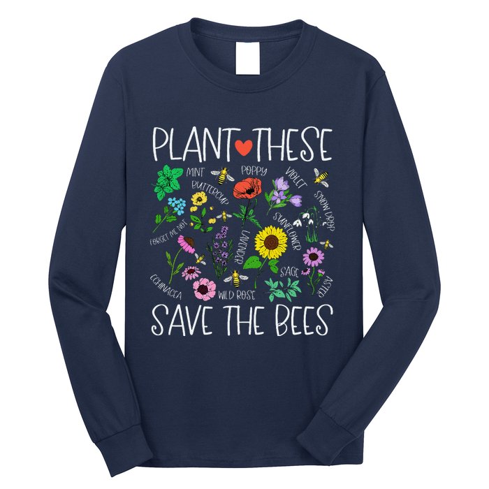 Plant These Save Bees Wildflower Earth Day Support Bee Lover Long Sleeve Shirt