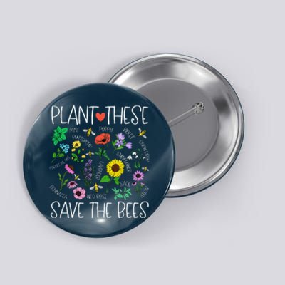 Plant These Save Bees Wildflower Earth Day Support Bee Lover Button