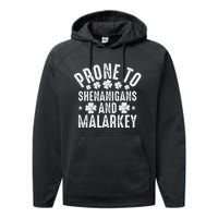 Prone To Shenanigans And Malarkey St Patricks Day Performance Fleece Hoodie