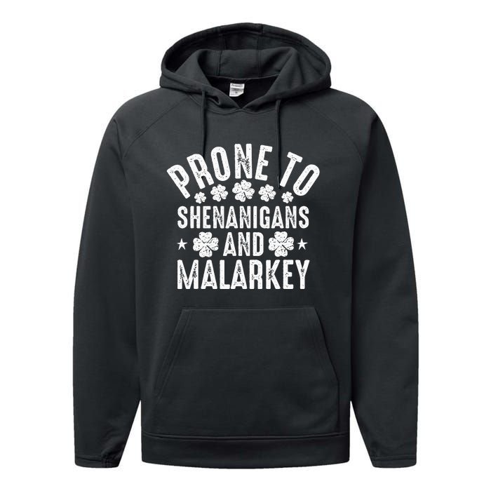 Prone To Shenanigans And Malarkey St Patricks Day Performance Fleece Hoodie